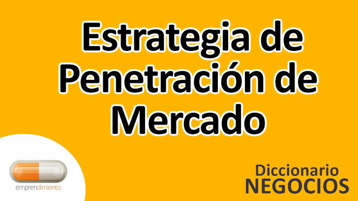 Estrategia De Penetración De Mercado En Los Negocios 8221